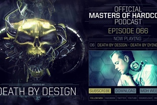 Official Masters of Hardcore podcast by Death By Design 066