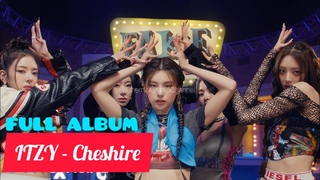 FULL ALBUM ITZY  - CHESHIRE