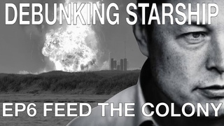STARSHIP EP6 -  FEEDING THE COLONY (1080p)