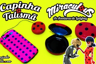 DIY Miraculous Ladybug: Como fazer Capinha de Celular e Talismã | Corujices da Lu