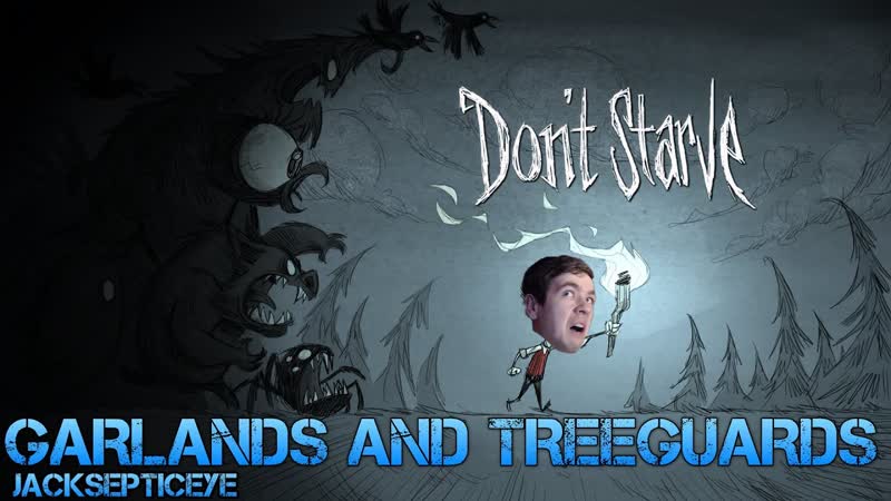 Dont Starve GARLANDS TREEGUARDS Part 3 Gameplay, Commentary, Surviving like a