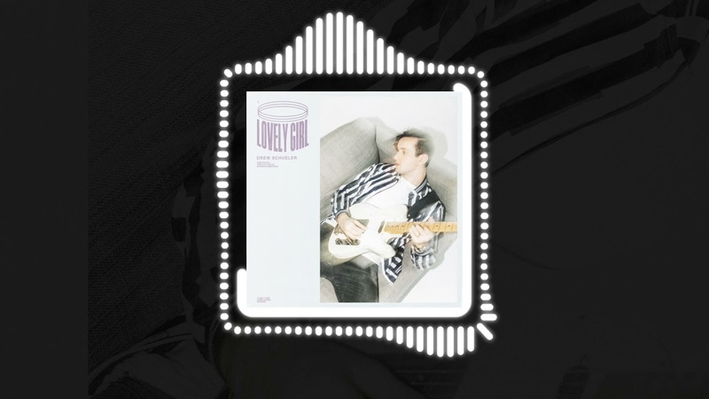 Drew Schueler Lovely Girl ( Official Audio), , Commercial