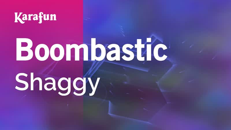 Boombastic Shaggy, Karaoke Version, Kara