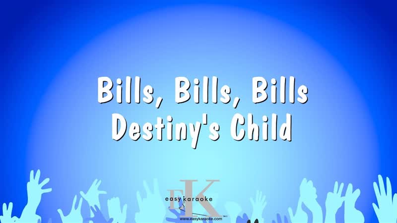 Bills, Bills, Bills Destinys Child ( Karaoke