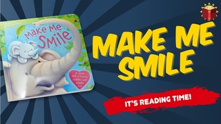 Make Me Smile | Reading Books For Kids