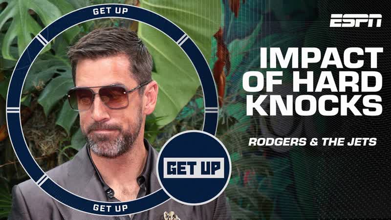How will the Hard Knocks cameras impact Aaron Rodgers the Jets during the season , Get