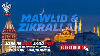 LIVE | MAWLID & ZIKRALLAH With Shaykh Nurjan Mirahmadi Sufi Meditation Center