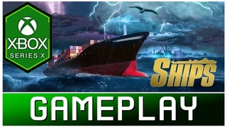 Ships Simulator | Xbox Series X Gameplay | First Look