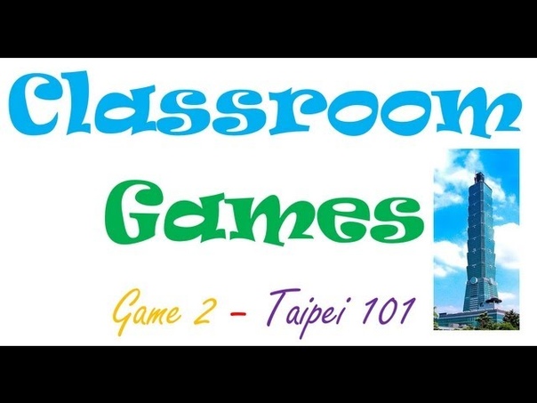 Classroom Games (2) Taipei
