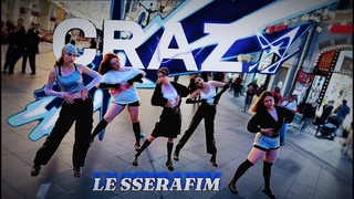 K-POP IN PUBLIC | ONE TAKE LE SSERAFIM () - CRAZY Dance Cover by DREAM GLOW