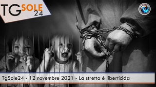 TgSole24 - 12 novembre 2021 - La stretta  liberticida