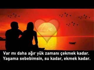 Yaama Sebebimsin Su Kadar Ekmek Kadar... / Sevgiliye Romantik Ak Szleri / Resimli Gzel Szler